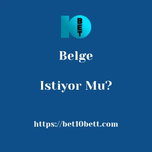 Bet10bet Belge İstiyor Mu?