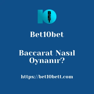 Bet10bet Baccarat Nasıl Oynanır?