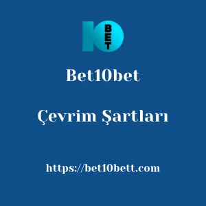 Bet10bet Çevrim Şartları