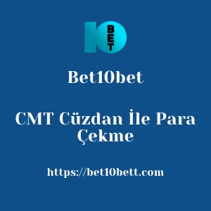 Bet10bet CMT Cüzdan İle Para Çekme