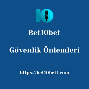 Bet10bet Güvenlik Önlemleri