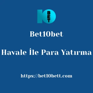 Bet10bet Havale İle Para Yatırma