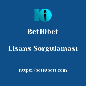 Bet10bet Lisans Sorgulaması