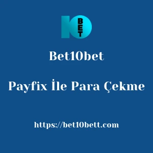 Bet10bet Payfix İle Para Çekme